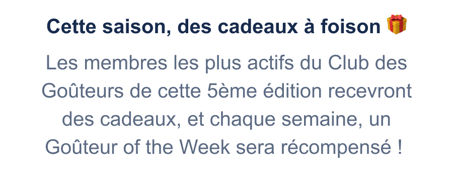 Cette saison, vous pouvez gagner des surprises !