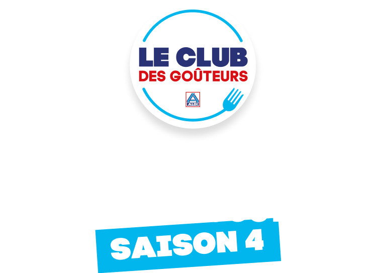 Tentez votre chance pour rejoindre le Club des Goûteurs Saison 2